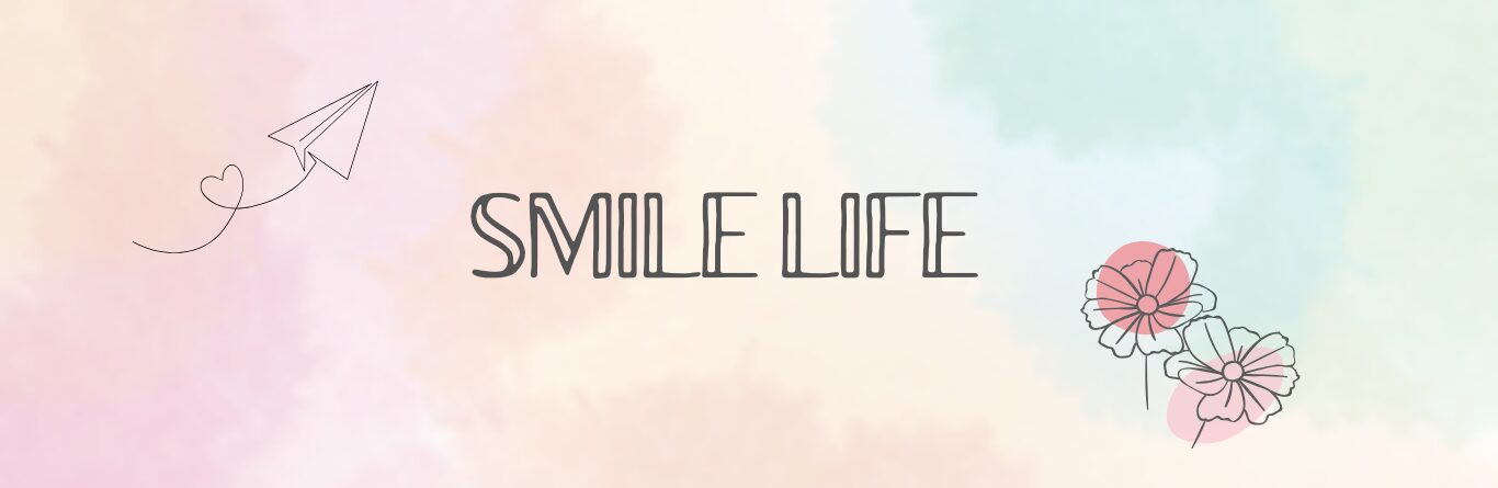 SMILE LIFE